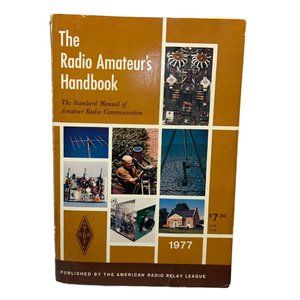 The Radio Amateurs Handbook 1977 Ham Radio Relay League ARRL Standard Manual